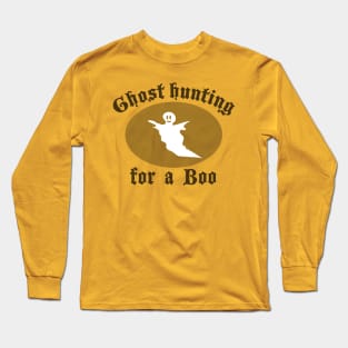 Ghost Hunting for a Boo Long Sleeve T-Shirt